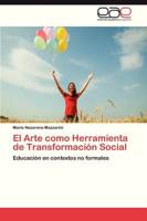 El Arte Como Herramienta de Transformacion Social