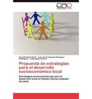 Propuesta de estrategias para el desarrollo socioeconómico local