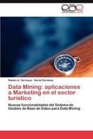 Data Mining: aplicaciones a Marketing en el sector turístico