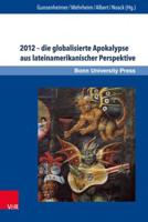 2012 -- Die Globalisierte Apokalypse Aus Lateinamerikanischer Perspektive