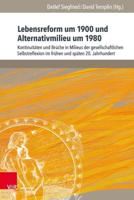 Lebensreform Um 1900 Und Alternativmilieu Um 1980