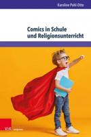 Comics in Schule Und Religionsunterricht