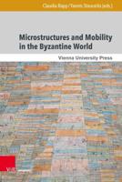 Microstructures and Mobility in the Byzantine World