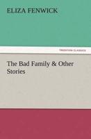 The Bad Family & Other Stories