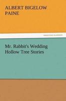 Mr. Rabbit's Wedding Hollow Tree Stories