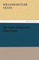 The Green Helmet and Other Poems