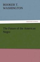 The Future of the American Negro