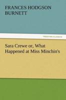 Sara Crewe or, What Happened at Miss Minchin's