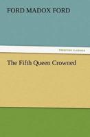 The Fifth Queen Crowned