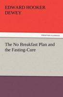 The No Breakfast Plan and the Fasting-Cure