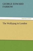 The Wallypug in London