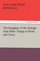 The Daughter of the Storage And Other Things in Prose and Verse
