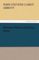 Hortense Makers of History Series