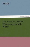 The Aesop for Children with Pictures by Milo Winter