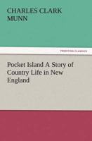 Pocket Island a Story of Country Life in New England