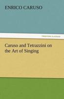 Caruso and Tetrazzini on the Art of Singing