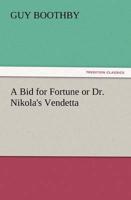 A Bid for Fortune or Dr. Nikola's Vendetta