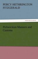 Pickwickian Manners and Customs