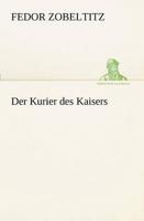 Der Kurier Des Kaisers