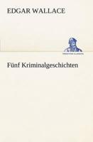 Funf Kriminalgeschichten