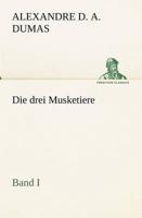 Die Drei Musketiere - Band I