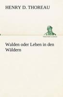 Walden Oder Leben in Den Waldern