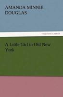 A Little Girl in Old New York