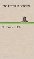 Ein Kaktus Erbluht