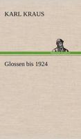Glossen Bis 1924