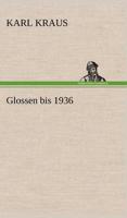 Glossen Bis 1936