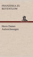 Herrn Dames Aufzeichnungen