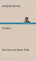 Tarabas:Ein Gast auf dieser Erde