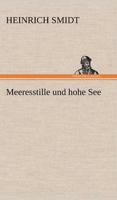 Meeresstille Und Hohe See