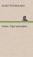 Panter, Tiger Und Andere