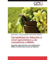 Variabilidad En Albarino a Nivel Agronomico y de Resistencia a Mildiu