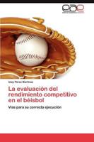 La Evaluacion del Rendimiento Competitivo En El Beisbol