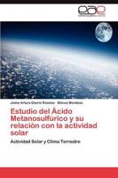Estudio del Ácido Metanosulfúrico y su relación con la actividad solar