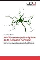 Perfiles Neuropsicologicos de La Paralisis Cerebral