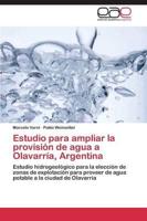 Estudio para ampliar la provisión de agua a Olavarría, Argentina