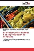 El Bioestimulante Fitomas-E En La Produccion de Hortalizas