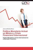 Politica Monetaria Actual En Mexico y Crisis Financiera Internacional