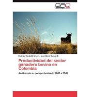 Productividad del Sector Ganadero Bovino En Colombia