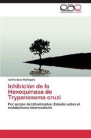 Inhibicion de La Hexoquinasa de Trypanosoma Cruzi