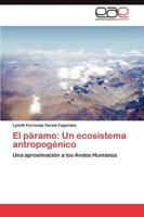 El Paramo: Un Ecosistema Antropogenico