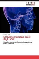 El Sujeto Humano en el Siglo XVII