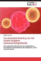 La mucosa bucal y su rol como órgano inmunocompetente