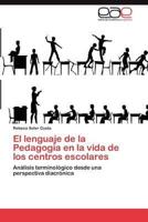 El lenguaje de la Pedagogía en la vida de los centros escolares