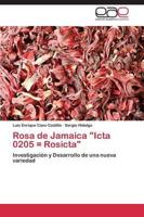 Rosa de Jamaica "Icta 0205 = Rosicta"