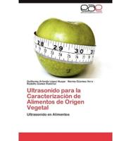 Ultrasonido para la Caracterización de Alimentos de Origen Vegetal