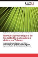 Manejo Agroecologico de Nematodos Asociados a Danos En Tabaco